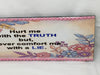 HURT ME WITH THE TRUTH Ceramic Tile Decal Sign Wall Art Gift Home Decor {{ JAMsCraftCloset }}