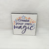 CREATE YOUR OWN MAGIC Wall Art Ceramic Tile Sign Gift Home Decor Positive Quote {{ JAMsCraftCloset }}