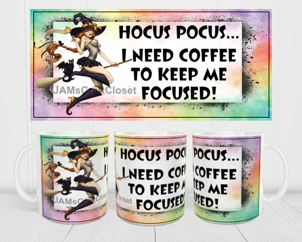 MUG Coffee Full Wrap Sublimation Digital Graphic Design Download I NEED COFFEE TO KEEP ME FOCUSED SVG-PNG Valentine Crafters Delight {{ JAMsCraftCloset }}