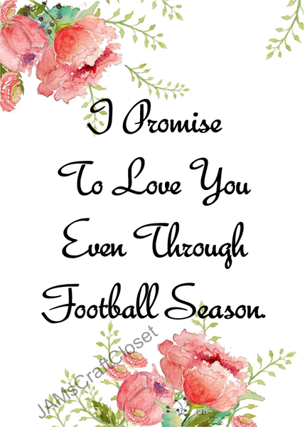 I WILL LOVE YOU THROUGH FOOTBALL SEASON Digital Graphic SVG-PNG-JPEG Download Positive Saying Love Crafters Delight {{ JAMsCraftCloset }}