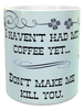 MUG Full Wrap Digital Graphic Design Download I HAVENT HAD MY COFFEE YET SVG-PNG-JPEG Sublimation Crafters Delight {{ JAMsCraftCloset }}
