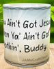 MUG Coffee Full Wrap Sublimation Digital Graphic Design Download IF YOU AINT GOT JESUS SVG-PNG Crafters Delight {{ JAMsCraftCloset }}