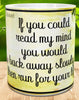MUG Coffee Full Wrap Sublimation Digital Graphic Design Download IF YOU COULD READ MY MIND SVG-PNG Crafters Delight {{ JAMsCraftCloset }}