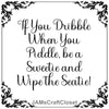 Digital Graphic Design SVG-PNG-JPEG Commode-Toilet Funny Design Download IF YOU DRIBBLE WHEN YOU PIDDLE Bathroom Decor Crafters Delight {{ JAMsCraftCloset }}