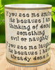 MUG Coffee Full Wrap Sublimation Digital Graphic Design Download IF YOU SEE ME SMILING SVG-PNG Crafters Delight {{ JAMsCraftCloset }}