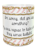 MUG Full Wrap Digital Graphic Design Download SORRY DID YOU SAY SOMETHING SVG-PNG-JPEG Sublimation Crafters Delight {{ JAMsCraftCloset }}