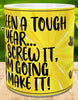 MUG Coffee Full Wrap Sublimation Digital Graphic Design Download ITS BEEN A TOUGH YEAR SVG-PNG Crafters Delight {{ JAMsCraftCloset }}
