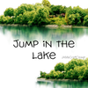 JUMP IN THE LAKE Digital Graphic SVG-PNG-JPEG Download Crafters Delight {{ JAMsCraftCloset }}