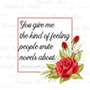 KIND OF FEELING NOVELS ARE ABOUT Digital Graphic SVG-PNG-JPEG Download Positive Saying Love Crafters Delight {{ JAMsCraftCloset }}