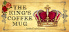 MUG Coffee Full Wrap Sublimation Digital Graphic Design Download KINGS COFFEE MUG SVG-PNG-JPEG Easter Crafters Delight {{ JAMsCraftCloset }}