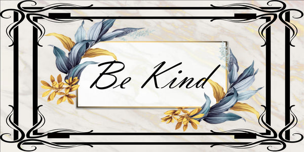 License Plate Digital Graphic Design Download BE KIND SVG-PNG-JPEG Sublimation Crafters Delight {{ JAMsCraftCloset }}