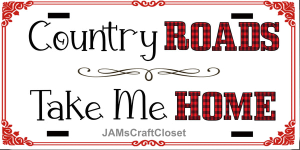 License Vanity Plate Front Plate Clever Funny Custom Plate Car Tag COUNTRY ROADS Sublimation on Metal Gift Idea {{ JAMsCraftCloset }}