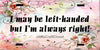 License Plate Digital Graphic Design Download I MAY BE LEFT HANDED SVG-PNG-JPEG Sublimation Crafters Delight {{ JAMsCraftCloset }}