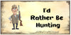 License Vanity Plate Front Plate Clever Funny Custom Plate Car Tag I WOULD RATHER BE HUNTING 3 Sublimation on Metal Gift Idea {{ JAMsCraftCloset }}