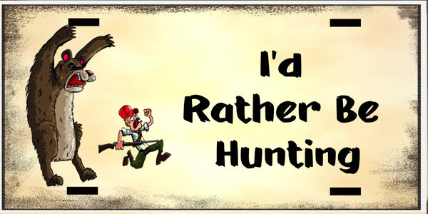 License Plate Digital Graphic Design Download I WOULD RATHER BE HUNTING SVG-PNG-JPEG Sublimation Crafters Delight {{ JAMsCraftCloset }}