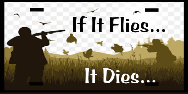 License Vanity Plate Front Plate Clever Funny Custom Plate Car Tag IF IT FLIES IT DIES Sublimation on Metal Gift Idea {{ JAMsCraftCloset }}
