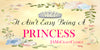 License Vanity Plate Front Plate Clever Funny Custom Plate Car Tag IT AINT EASY BEING A PRINCESS Sublimation on Metal Gift Idea {{ JAMsCraftCloset }}