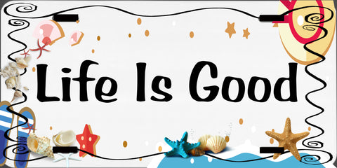 License Plate Digital Graphic Design Download LIFE IS GOOD SVG-PNG-JPEG Sublimation Crafters Delight {{ JAMsCraftCloset }}