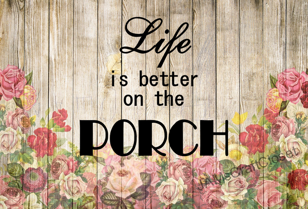 LIFE IS BETTER ON THE PORCH Digital Graphic SVG-PNG-JPEG Download Crafters Delight {{ JAMsCraftCloset }}