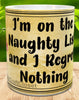 MUG Coffee Full Wrap Sublimation Digital Graphic Design Download I AM ON THE NAUGHTY LIST SVG-PNG Crafters Delight {{ JAMsCraftCloset }}