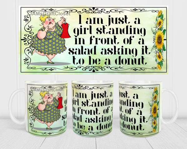 MUG Coffee Full Wrap Sublimation Digital Graphic Design Download LOOKING AT A SALAD AND ASKING IT TO BE A DONUT SVG-PNG Crafters Delight {{ JAMsCraftCloset }}