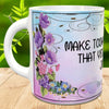 MUG Coffee Full Wrap Sublimation Digital Graphic Design Download MAKE TODAY SO AWESOME SVG-PNG Crafters Delight {{ JAMsCraftCloset }}