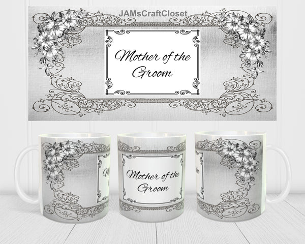 MUG Coffee Full Wrap Sublimation Digital Graphic Design Download MOTHER OF THE GROOM BLACK SVG-PNG-JPEG Wedding Crafters Delight {{ JAMsCraftCloset }}