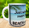MUG Coffee Full Wrap Sublimation Digital Graphic Design Download NEED MORE BS - BEACH AND SUNSHINE SVG-PNG Crafters Delight {{ JAMsCraftCloset }}