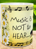 MUG Coffee Full Wrap Sublimation Digital Graphic Design Download MUSIC IS NOT TO HEAR SVG-PNG Music Crafters Delight {{ JAMsCraftCloset }}