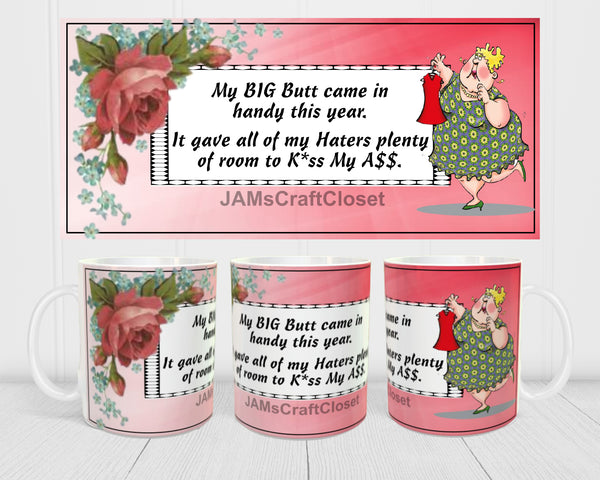 MUG Coffee Full Wrap Sublimation Digital Graphic Design Download MY BIG BUTT SVG-PNG Crafters Delight {{ JAMsCraftCloset }}