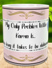 MUG Coffee Full Wrap Sublimation Digital Graphic Design Download MY ONLY PROBLEM WITH KARMA SVG-PNG Crafters Delight {{ JAMsCraftCloset }}