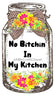 Digital Graphic Design Canning Jar SVG-PNG-JPEG Download Positive Saying Kitchen Decor NO BITCHIN IN MY KITCHEN Crafters Delight {{ JAMsCraftCloset }}