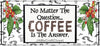 MUG Coffee Full Wrap Sublimation Digital Graphic Design Download NO MATTER THE QUESTION SVG-PNG-JPEG Crafters Delight {{ JAMsCraftCloset }}