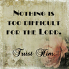 NOTHING IS TOO DIFFICULT FOR THE LORD Digital Graphic SVG-PNG-JPEG Download Crafters Delight {{ JAMsCraftCloset }}