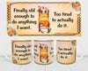 MUG Coffee Full Wrap Sublimation Digital Graphic Design Download OLD ENOUGH TO DO ANYTHING I WANT SVG-PNG Crafters Delight {{ JAMsCraftCloset }}