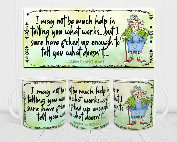 MUG Coffee Full Wrap Sublimation Digital Graphic Design Download TELLING YOU WHAT WORKS SVG-PNG Crafters Delight {{ JAMsCraftCloset }}