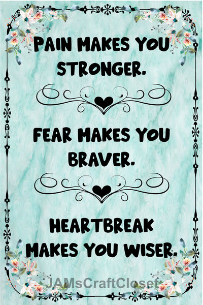 Digital Graphic Design SVG-PNG-JPEG Download Sublimation Positive Saying PAIN MAKES YOU STRONGER Home Gift Decor Crafters Delight {{ JAMsCraftCloset }}