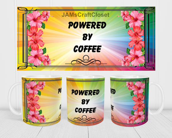 MUG Coffee Full Wrap Digital Graphic Design Download POWERED BY COFFEE SVG-PNG-JPEG Sublimation Crafters Delight {{ JAMsCraftCloset }}