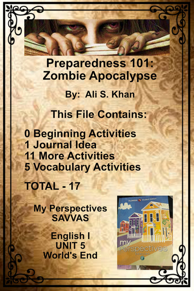 My Perspectives English I UNIT 5 PREPAREDNESS 101 ZOMBIE APOCALYPSE Teacher Supplemental Resources Student Activities {{ JAMsCraftCloset }}