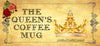 MUG Coffee Full Wrap Sublimation Digital Graphic Design Download QUEENS COFFEE MUG SVG-PNG-JPEG Easter Crafters Delight {{ JAMsCraftCloset }}