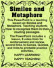 PowerPoint Teacher Resource Lesson for SIMILES and METAPHORS Lesson Videos Printable Activities Happy Teaching - JAMsCraftCloset