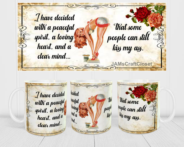 MUG Coffee Full Wrap Sublimation Digital Graphic Design Download SOME PEOPLE CAN STILL KISS MY A** SVG-PNG Crafters Delight {{ JAMsCraftCloset }}