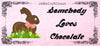 MUG Coffee Full Wrap Sublimation Digital Graphic Design Download SOMEBODY LOVES CHOCOLATE SVG-PNG-JPEG Easter Crafters Delight {{ JAMsCraftCloset }}