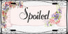 License Vanity Plate Front Plate Clever Funny Custom Plate Car Tag SPOILED Sublimation on Metal Gift Idea {{ JAMsCraftCloset }}