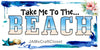 License Vanity Plate Front Plate Clever Funny Custom Plate Car Tag TAKE ME TO THE BEACH Sublimation on Metal Gift Idea {{ JAMsCraftCloset }}