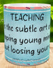 MUG Coffee Full Wrap Sublimation Digital Graphic Design Download TEACHING IS THE SUBTLE ART SVG-PNG Crafters Delight {{ JAMsCraftCloset }}