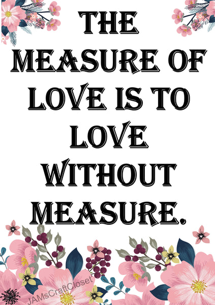 THE MEASURE OF LOVE Digital Graphic SVG-PNG-JPEG Download Crafters Delight {{ JAMsCraftCloset }}