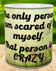 MUG Coffee Full Wrap Sublimation Digital Graphic Design Download THE ONLY PERSON I AM SCARED OF SVG-PNG Crafters Delight {{ JAMsCraftCloset }}