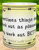 MUG Coffee Full Wrap Sublimation Digital Graphic Design Download THINGS DONT WORK OUT AS PLANNED SVG-PNG Crafters Delight {{ JAMsCraftCloset }}