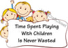 TIME SPENT PLAYING WITH CHILDREN Digital Graphic SVG-PNG-JPEG Download Crafters Delight {{ JAMsCraftCloset }}